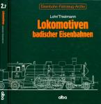 Eisenbahn-Fahrzeug-Archiv Band 2.7: Lokomotiven badischer Eisenbahnen