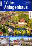Eisenbahn Journal 1x1 des Anlagenbaus Heft 1/2010: Eisenbahn im Neckartal. Von der Idee über die Planung bis zur fertigen spielintensiven Anlage