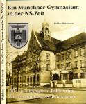 Ein Münchner Gymnasium in der NS-Zeit. Die verdrängten Jahre des Wittelsbacher Gymnasiums