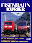 Eisenbahn-Kurier. Modell und Vorbild. hier: Heft Nr. 351 / 12/2001 (Dezember 2001): 185 010: Meßfahrten in der Schweiz / Firmenporträt: MaLoWa / Super-Anlage: Wuppertaler Schwebebahn