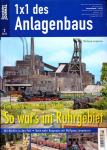 Eisenbahn Journal 1x1 des Anlagenbaus Heft 2/2010: So war's im Ruhrgebiet. Eine Industrielandschaft im Modell: Eine Industrielandschaft im Modell