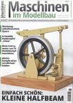 Maschinen im Modellbau Heft 6/2022: Einfach schön: Kleine Halfbeam u.a.