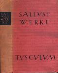 Werke: Die Verschwörung des Catalina / Jugurthinischer Krieg / Kleinere Schriften. lat./dt.
