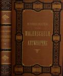Geschichte der Malerschule Antwerpens von Q. Massijs bis zu den letzten Ausläufern der Schule P.P. Rubens
