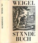Ständebuch. Abbildung und Beschreibung der gemein-nützlichen Hauptstände. Faksimile-Neudruck der Ausgabe Regensburg 1698