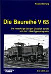 Die Baureihe V 65. Die vierachsige Stangen-Diesellok der DB und das 1. MaK-Typenprogramm