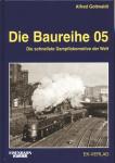 Die Baureihe 05. Die schnellste Dampflokomotive der Welt