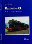 Baureihe 43. Die schweren Zweizylinder-Güterzugloks