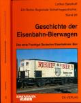 Geschichte der Eisenbahn-Bierwagen. Das erste Frachtgut deutscher Eisenbahnen: Bier