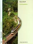 Die Murgtalbahn: Von den Anfängen bis heute. 75 Jahre durchgehender Eisenbahnverkehr von Rastatt nach Freudenstatt: 75 Jahre durchgehender Eisenbahnverkehr von Rastatt nach Freudenstadt