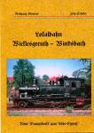 Lokalbahn Wicklesgreuth - Windsbach. Vom 'Dampfbockl' zum 'Löhe-Expreß'
