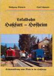 Lokalbahn Haßfurt-Hofheim. Schienenstrang vom Main in die Haßberge