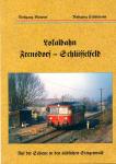Lokalbahn Frensdorf-Schlüsselfeld. Auf der Schiene in den südlichen Steigerwald