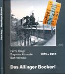 Das Allinger Bockerl: Bayerns kürzeste Bahnstrecke 1875-1967