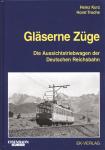 Gläserne Züge. Die Aussichtstriebwagen der Deutschen Reichsbahn