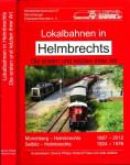 Lokalbahnen in Helmbrechts. Die ersten und die letzten ihrer Art