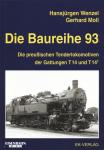 Die Baureihe 93. Die preußischen Tenderlokomotiven der Gattungen T14 und T14.1