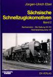 Sächsische Schnellzuglokomotiven: Band 2: Sachsenstolz - Die Gattung XX HV. Reichsbahnbaureihe 19.0