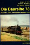 Die Baureihe 78: Bewährt in sechs Jahrzehnten: Preußens T 18