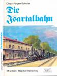 Die Isartalbahn. Langsam aber g'wiss - von der Lokalbahn zur S-Bahn