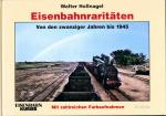 Eisenbahnraritäten Band 1: Von den zwanziger Jahren bis 1945