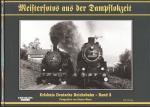 Meisterfotos aus der Dampflokzeit: Erlebnis Deutsche Reichsbahn 2, fotografiert vom Günter Meyer