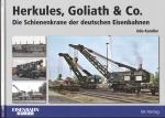 Herkules, Goliath & Co. Die Schienenkräne der deutschen Eisenbahnen