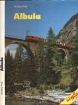 Albula. Schlagader Graubündens