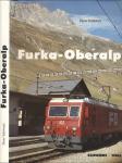 Furka - Oberalp. Eine Alpenbahn im Wandel