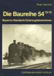 Die Baureihe 54. Bayerns Standard-Güterzuglokomotiven