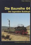 Die Baureihe 64. Der legendäre 