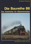 Die Baureihe 86. Das Arbeitstier für Nebenstrecken
