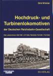 Hochdruck- und Turbinenlokomotiven der Deutschen Reichsbahn-Gesellschaft - Die Lokomotiven H02 1001, H17 206, T38 3255, T18 1001, T18 1002