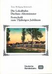 Die Lokalbahn Dachau - Altomünster. Festschrift zum 75jährigen Jubiläum