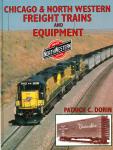 Chicago & North Western Freight Trains and Equipment