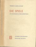 Die Spiele. Ein Schlüssel zu ihrer Bedeutung