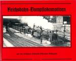 Reichsbahn-Dampflokomotiven. Aus dem berühmten Lokomotiv-Bildarchiv von Carl Bellingrodt