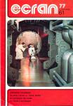 Ecran no. 61 (Septembre '77): Bertrand Tavernier. George Lucas et 'Star Wars'. 70 critiques de films et toute l'actualité