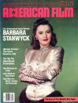 American Film. Magazine of the Film and Television Arts, April 1987: Cover story: Life achievement winner Barbara Stanwyck