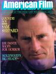 American Film. Magazine of the Film and Television Arts, October 1984: Cover story: Country Boy Sam Sheppard. Joe Dante shops for horror. Hollywood big heads