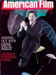 American Film. Magazine of the Film and Television Arts, March 1985: Cover story: Stepping out with Gene Kelly. Mishima's forbidden world