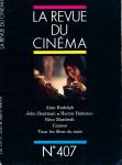 La Revue du Cinéma no. 407 (Juillet-Août 1985)