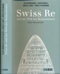 Swiss Re und die Welt der Risikomärkte. Eine Geschichte, hrggb. von Harold James