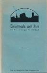Einstmals am Inn. Ein Wasserburger Heimatbuch
