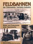 Feldbahnen der Odenwälder Hartstein-Industrie - Bilder und Dokumente einer Spurensuche