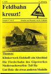 Feldbahn kreuzt! Aktuelles und Museales von der Feldbahn Ausgabe Nr. 16+17 (9. Jahrgang): Klinkerwerk Eickhoff - ein Abschied / Die Förderbahn des Gipswerkes Niedersachswerfen - Teil Iia / Gut Holz - die etwas anderen Modelle