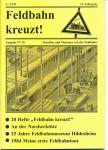 Feldbahn kreuzt! Aktuelles und Museales von der Feldbahn Ausgabe Nr. 20 (11. Jahrgang): 20 Hefte 'Feldbahn kreuzt' / An der Nordseeküste / 25 Jahre Feldbahnmuseum Hildesheim / 1984 Meine erste Feldbahntour
