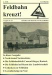 Feldbahn kreuzt! Aktuelles und Museales von der Feldbahn Ausgabe Nr. 22 (12. Jahrgang): Noch einmal Nordseeküste / Die Feldbahnfabrik Conrad Jürges, Rostock / Die Feldbahn im Dienste der Landwirtschaft / Gedanken zur Feldbahn / Lorenfischzüge im Netz