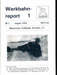 Werkbahnreport Nr. 1 (August 1994): HFD / Gleisrückmaschinen / Grottenbahn Postojna / Zahnradloks des Mansfeldkombinates / Ns3 der DR / Schlanstedter Feldbahnen / Militärloks der DDR