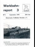 Werkbahnreport Nr. 3 (September 1995): Abschied vom mitteldeutschen Schmalspur-Kohlebahnnetz / Quarzitbruch Glossen / Ziegelei Groß Saubernitz / Ns 1 und EL9 auf Normalspur / Hoop-Werk / IRR